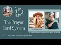 The Prayer Card System A Conversation with Stacey Waller