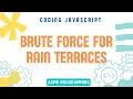 Coding Interview JavaScript - Brute Force for Rain Terraces Algorithm and Data Structure ASMR