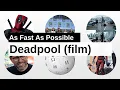 Deadpool film As Fast As Possible