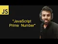 Two Ways to Check Prime Numbers in JavaScript Simple and Efficient using Mathematics