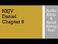 Daniel 6 - NKJV Bible Text
