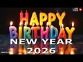 Lagu New Year 2026 Music \u0026 Fireworks ♫ Happy Birthday Song!!!