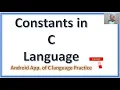 Constant in C Integer Real Character and Symbolic constant App for the practice of C program