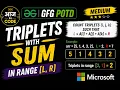 Can We Optimize Further Triplets with Sum in Range GFG POTD