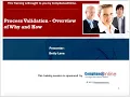 Process Validation - Overview of Why and How