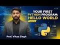 3 Your First Python Program Hello World Tutorial By Vikas Singh sir codingseekho