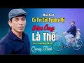 Download Lagu Đàn Ông Là Thế | st: Đông Hải | Tb: Quang Bình. Cả thế giới đều thích bài này.