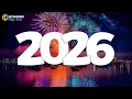 Download Lagu New Year Music Mix 2026 ♫ Best Music 2026 Party Mix ♫ Top Music Collection ♫ Hit \u0026 Popular Songs MP3