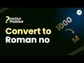 Convert to roman number School Practice Problem Avneet Kaur Saini