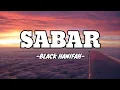 Download Lagu Sabar - Black Hanifah [Lirik Lagu]