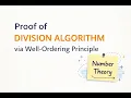 Proof of Division Algorithm using Well-Ordering Principle Number Theory