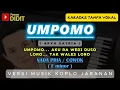 Download Lagu UMPOMO - Karaoke Nada PRIA / COWOK ( ARYA SATRIA ) versi Koplo Jaranan [ Umpomo Aku Ra Wedi Duso ]