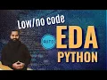 Low code EDA library for python dataprep A-Z master guide