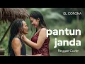 Lagu Pantun Janda (Reggae Cover) - El Corona | Aurora Tunes