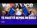 Download Lagu Te Maceto Depois do Baile - Rodrigo do CN e DJ Zigão - Coreografia - We Dance Oficial