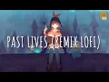 Download Lagu Past Lives (remix lofi) - Gustixa (Vietsub + Lyric)