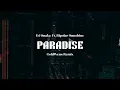 Lagu DJ Snake - Paradise (GoldWens Remix) Ft. Bipolar Sunshine