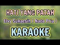 Download Lagu HATI YANG PATAH ( Nada Pria ) KARAOKE HQ Audio Stereo || Elvy S