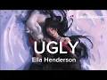 Ella Henderson- UGLY