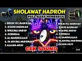 Lagu HADROH SHOLAWAT CEK SOUND HOREG TERBARU 2025