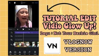 Download TUTORIAL EDIT VIDIO GLOW UP LAGU NOT YOUR BARBIE GIRL!! TIKTOK TRANSFORMATION!! MP3