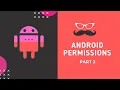 Android Permissions Part 2 Requesting Permissions Best Practices