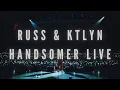 Russ \u0026 Ktlyn - Handsomer Remix (Live in Seattle)