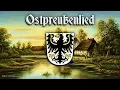 Lagu Ostpreußenlied [Anthem of East Prussia][+English translation]