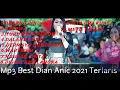 Download Lagu Mp3 best dian anic 2021 terpopuler!!!