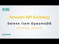 Delete item from DynamoDB table using API Gateway - Amazon API Gateway p36