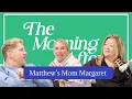 The Morning After with Matthew s Mom Margaret