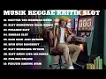 Download Lagu MUSIK REGGAE TERBARU 2025 - KRITIK SLOT 🔥