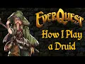 Everquest - How I Play a Druid Druid Guide