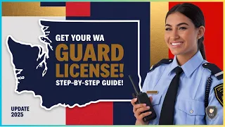 How to Get a Security Guard License in Washington 2025