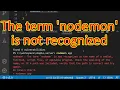 nodemon The term nodemon is not recognized as the name of a cmdlet