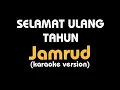 Download Lagu (Karaoke) SELAMAT ULANG TAHUN || Jamrud, lirik