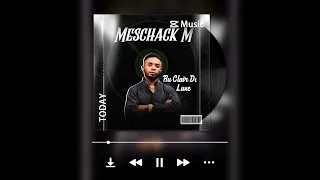 Meschack M Au Claire De La Lune Audio Official 