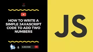 How To Write A Simple Javascript Code To Add Two Numbers