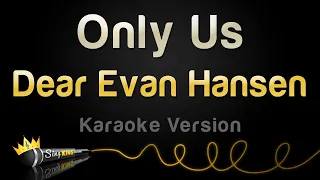 Dear Evan Hansen - Only Us Karaoke Version