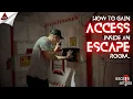 HOW TO gain access in order to BECOME an ESCAPE ARTIST