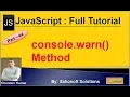 console warn with Examples JavaScript Full Tutorial in Hindi