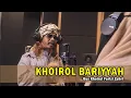 Download Lagu Terbaru | Khoirol Bariyyah  (Cover Gus Fariz) | NM JATIM Lil Habib Hasan bin Ja'far Asseggaf
