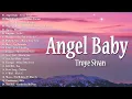 Angel Baby - Troye Sivan - New OPM Love Songs 2023 - New Tagalog Songs 2023 Playlist