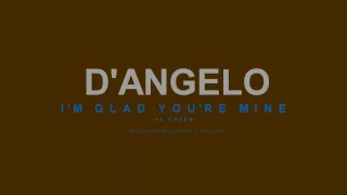 Download D'Angelo - I'm Glad You're Mine MP3