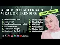 Download Lagu Sholawat Terbaru || Anisa Rahman Album Religi Viral On Trending || uhasabah Cinta - Sumayyah