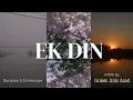 Download Lagu Ek Din | A Film By Golam Anis Azad | Drishsho Kolpo