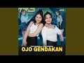 Download Lagu Ojo Gendakan