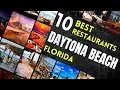 Top 10 Best Restaurants in Daytona Beach Where to eat in Daytona Beach