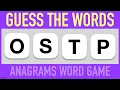 GUESS THE ANAGRAMS WORD GAME - 30 Scrambled Words Guessing Game