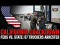 Lagu Duffy vs. Newsom: Feds Seize Trucks in California (Operation Highway Sentinel)
